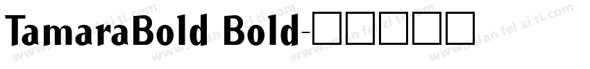 TamaraBold Bold字体转换